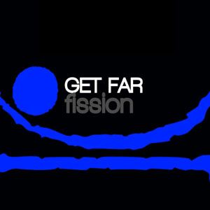 Get Far - Fission (Radio Date: 17 Febbraio 2012)